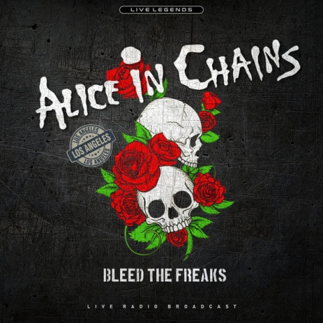 alice in chains - bleed the freaks - live radio broadcast LP.jpg