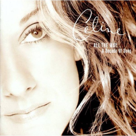 celine dion - all the way - a decade of song cd.jpg