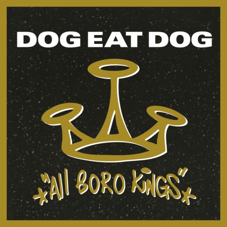 dog eat dog - all boro kings LP.jpg