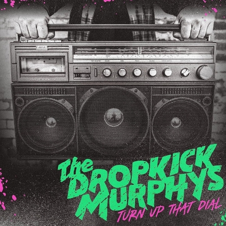 the dropkick murphys - tur up that dial LP.jpg