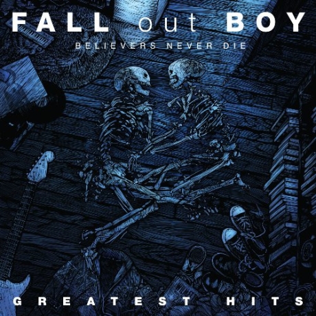 fall out boy - believers never die - greatest hits cd.jpg