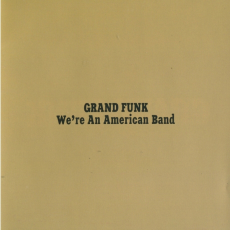 grand funk railroad - we´re an american band cd.jpg