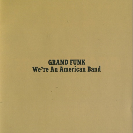 grand funk railroad - we´re an american band cd.jpg