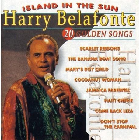 harry belafonte - island in the sun - 20 golden songs CD.jpg