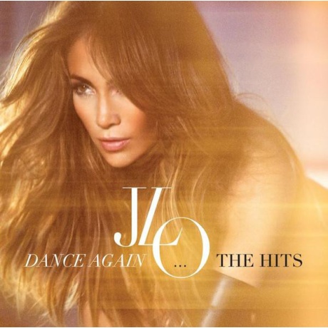 jennifer lopez - dance again - the hits cd.jpg