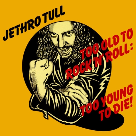 jethro tull - too old to rock n roll too young to die cd.jpg