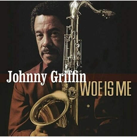 johnny griffin - woe is me CD.jpg