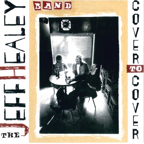 the jeff healy band - cover to cover cd.jpg