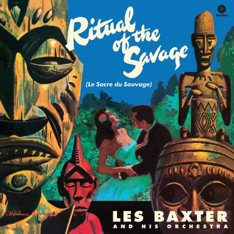 les baxter and his orchestra - ritual of the savage - le sacre du sauvage LP.jpg