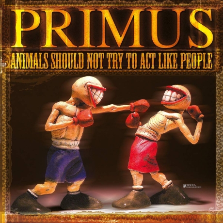 primus - animals shoult not try to act like people LP.jpg