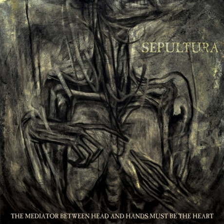 sepultura - the mediator between head and hands must be the heart cd.jpg