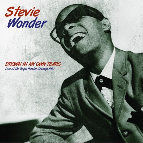 stevie wonder - drown in my own tears - live  at the regal theater, chicago 1962.jpg