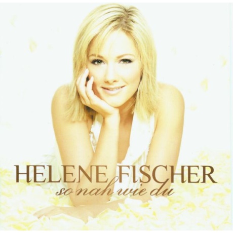 HELENE FISCHER - So Nah Wie Du CD.jpg