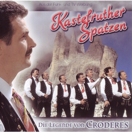 KASTELRUTHER SPATZEN - Die Legende Von Croderes CD.jpg
