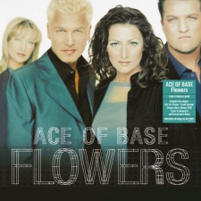 ACE OF BASE - Flowers LP