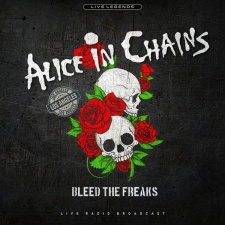 ALICE IN CHAINS - Bleed The Freaks (Live Radio Broadcast) LP