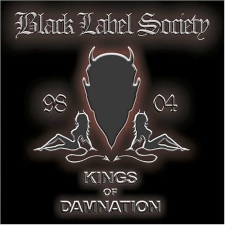 BLACK LABEL SOCIETY - Kings Of Damnation 98-04 CD