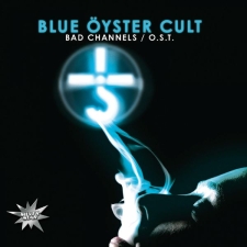 BLUE ÖYSTER CULT - Bad Channels/O.S.T. CD
