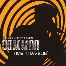 COMMON & DJ SOUL - Time Travelin` CD