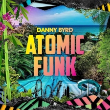 DANNY BYRD - Atomic Funk 2LP