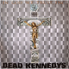 DEAD KENNEDYS - In God We Trust, Inc. LP