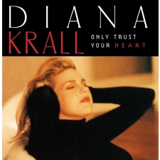 DIANA KRALL - Only Trust Your Heart CD