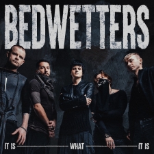 BEDWETTERS - It Is What It Is LP