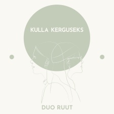 DUO RUUT - Kulla kerguseks EP CD