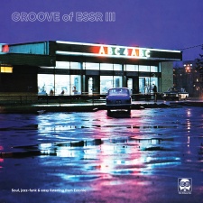 Groove Of ESSR III : Soul, Jazz-Funk & Easy Listening From Estonia LP