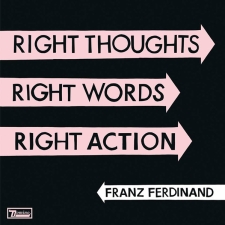 FRANZ FERDINAND - Right Thoughts, Right Words, Right Action LP
