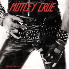 MÖTLEY CRÜE - Too Fast For Love LP