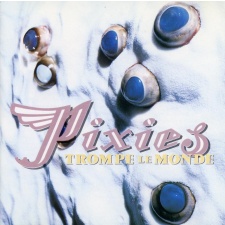 PIXIES - Trompe Le Monde LP