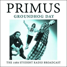 PRIMUS - Groundhog Day: The 1989 Student Radio Broadcast CD