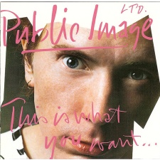 PUBLIC IMAGE LTD. - This Is What You Want...This Is What You Get CD