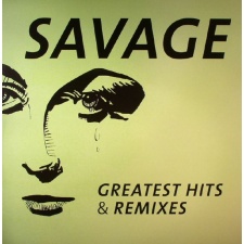 SAVAGE - Greatest Hits & Remixes LP