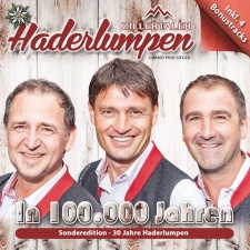 ZILLERTALER HADERLUMPEN - In 100000 Jahren CD