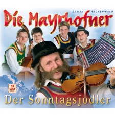 DIE MAYRHOFNER - Der Sonntagsjodler 3CD