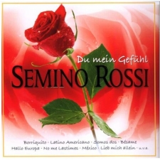 SEMINO ROSSI - Du Mein Gefühl CD