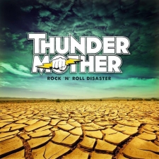 THUNDERMOTHER - Rock `N´Roll Disaster LP