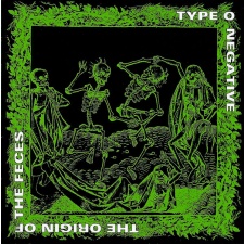 TYPE O NEGATIVE - The Origin Of The Feces CD