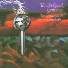VAN DER GRAAF GENERATOR - The Least We Can Do Is Wave To Each Other CD